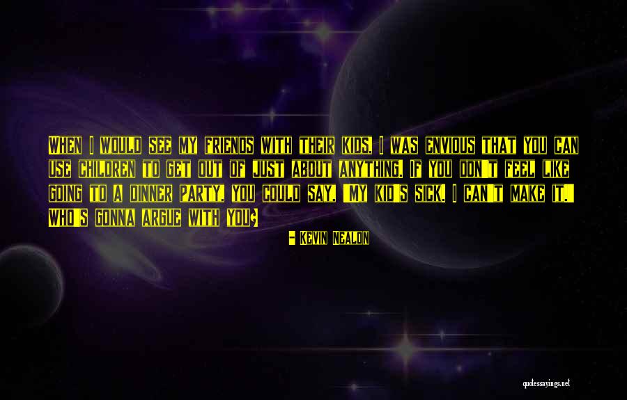Expansionist Foreign Quotes By Kevin Nealon Expansionist Foreign Quotes By Kevin Nealon