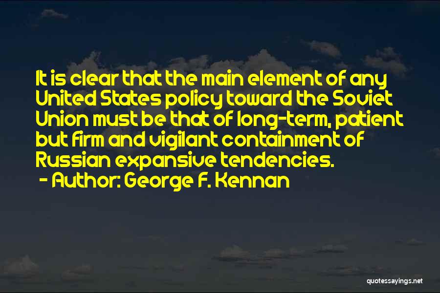 Expansive Quotes By George F. Kennan