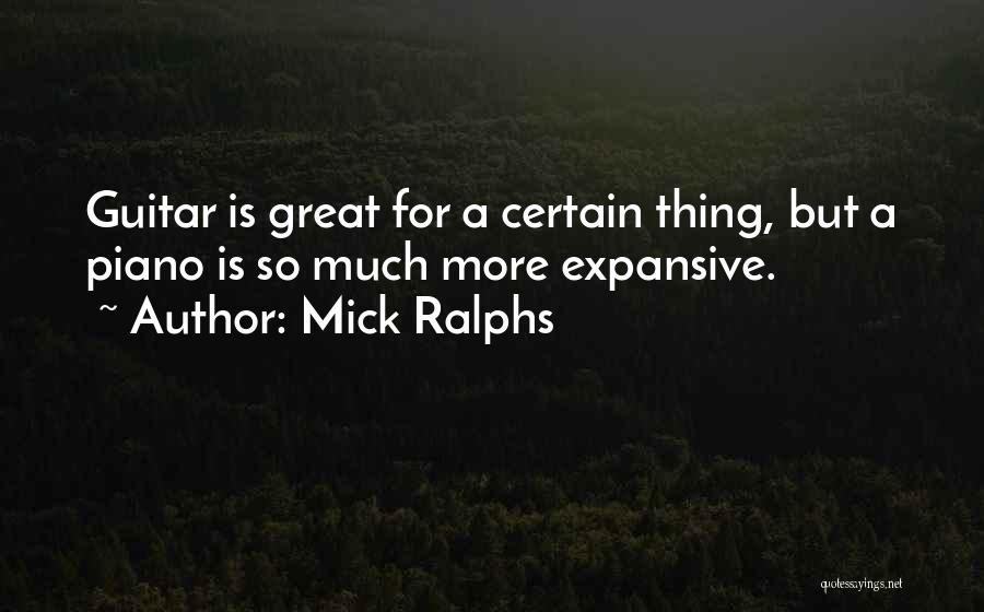 Expansive Quotes By Mick Ralphs