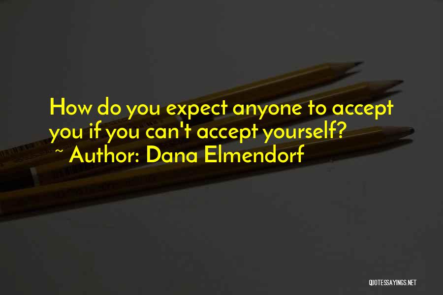 Expect Accept Quotes By Dana Elmendorf