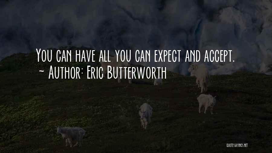 Expect Accept Quotes By Eric Butterworth
