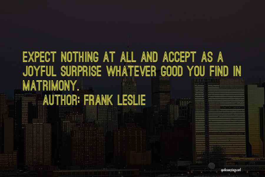 Expect Accept Quotes By Frank Leslie