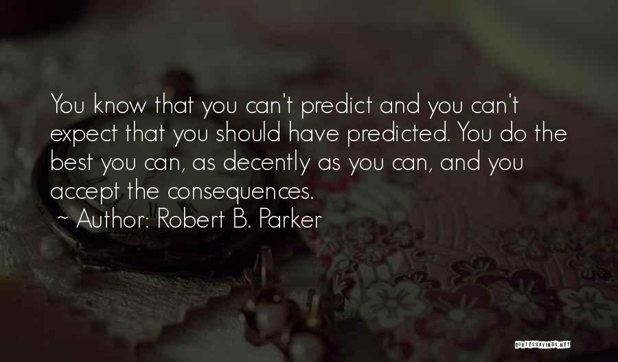 Expect Accept Quotes By Robert B. Parker