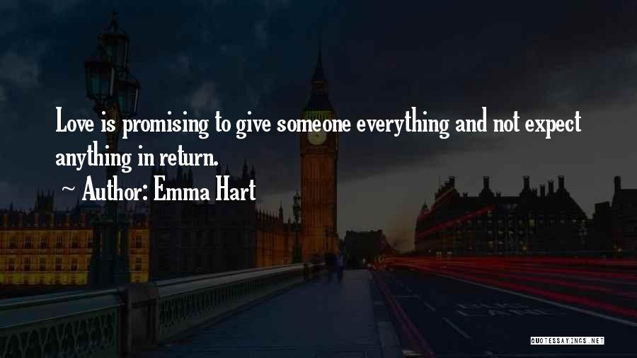 Expect Anything In Return Quotes By Emma Hart