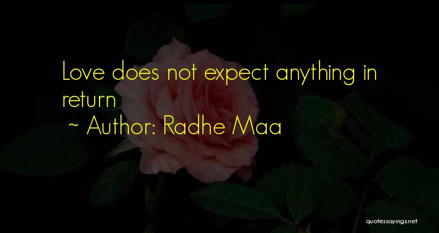 Expect Anything In Return Quotes By Radhe Maa