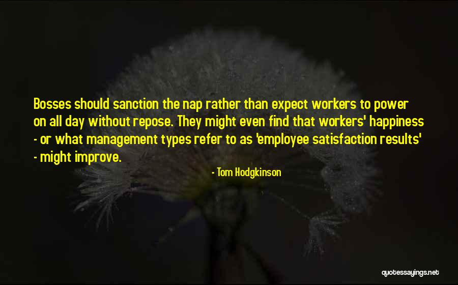 Expect Happiness Quotes By Tom Hodgkinson Expect Happiness Quotes By Tom Hodgkinson