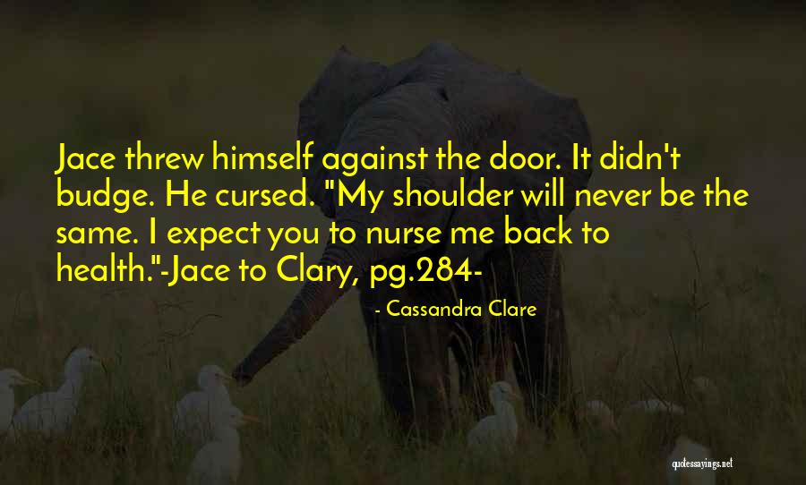 Expect It Back Quotes By Cassandra Clare Expect It Back Quotes By Cassandra Clare