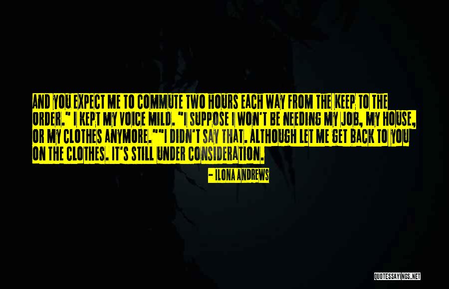 Expect It Back Quotes By Ilona Andrews Expect It Back Quotes By Ilona Andrews