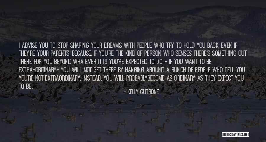 Expect It Back Quotes By Kelly Cutrone Expect It Back Quotes By Kelly Cutrone