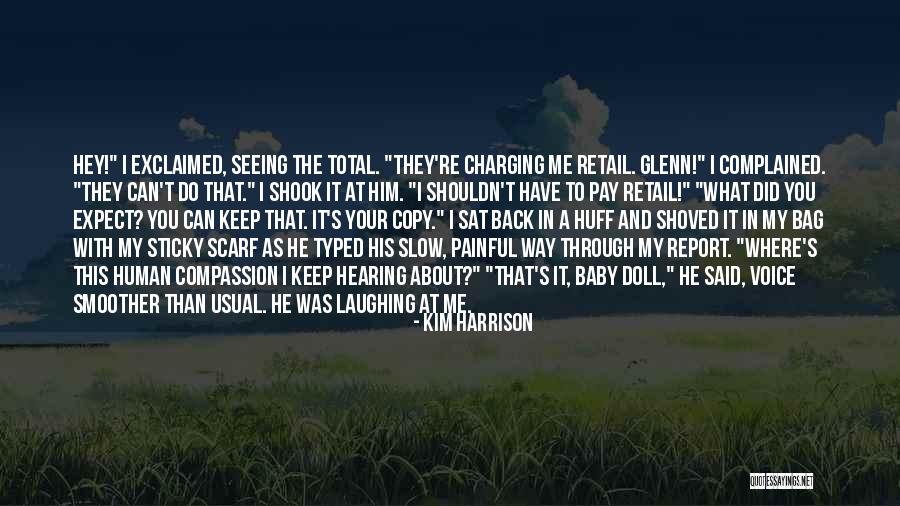 Expect It Back Quotes By Kim Harrison Expect It Back Quotes By Kim Harrison