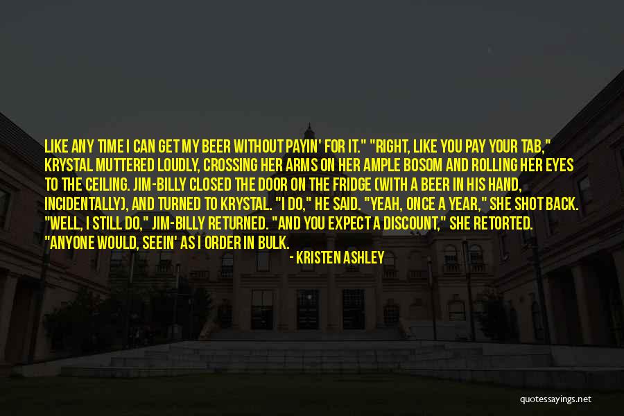 Expect It Back Quotes By Kristen Ashley Expect It Back Quotes By Kristen Ashley