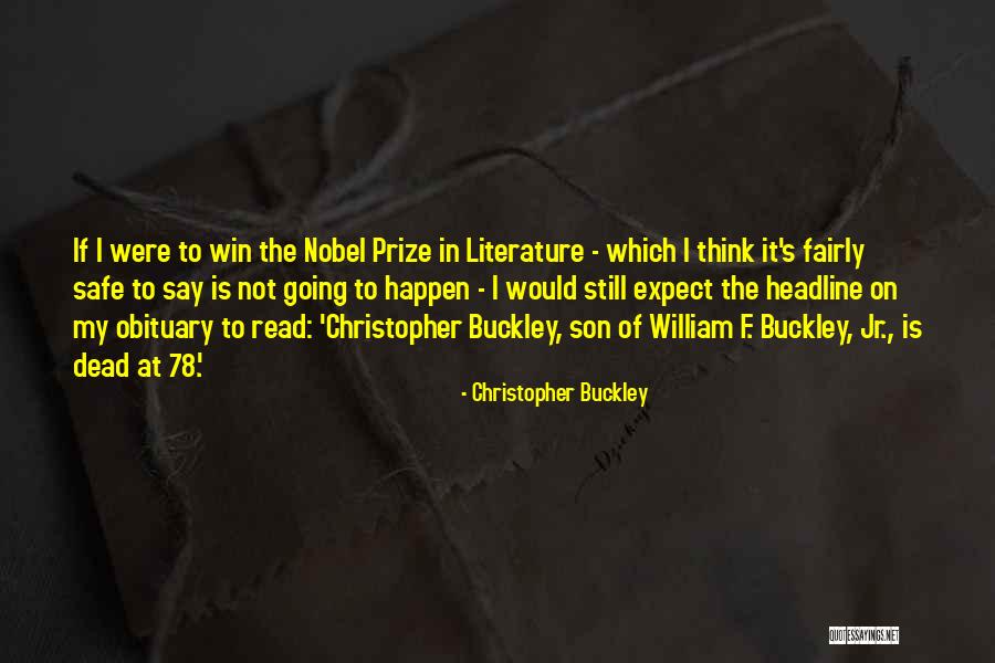 Expect It Quotes By Christopher Buckley Expect It Quotes By Christopher Buckley