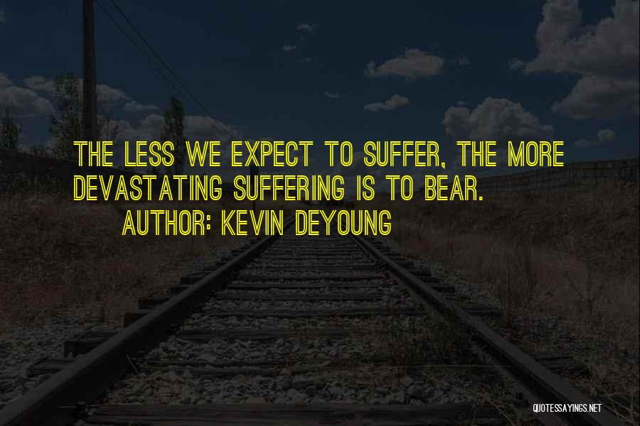 Expect Less Quotes By Kevin DeYoung