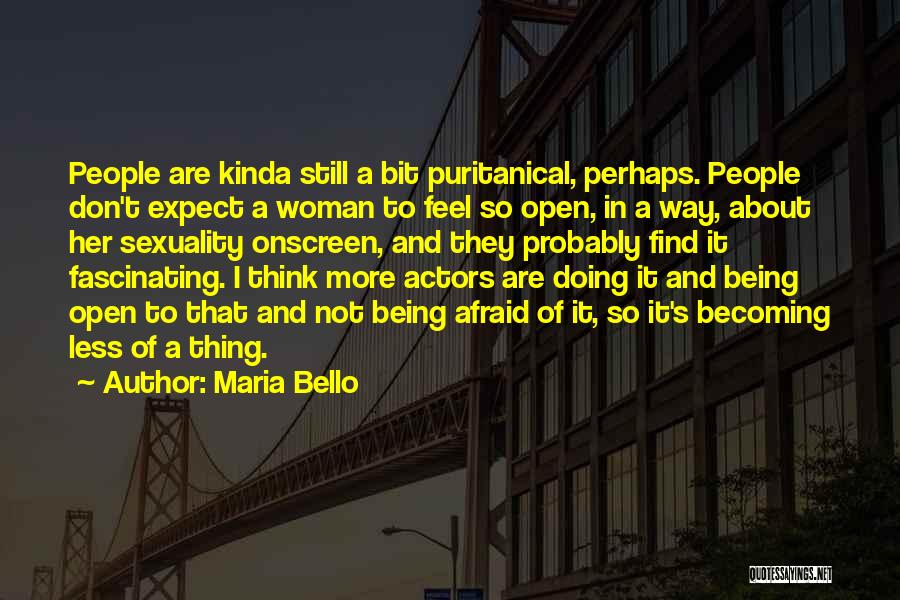 Expect Less Quotes By Maria Bello