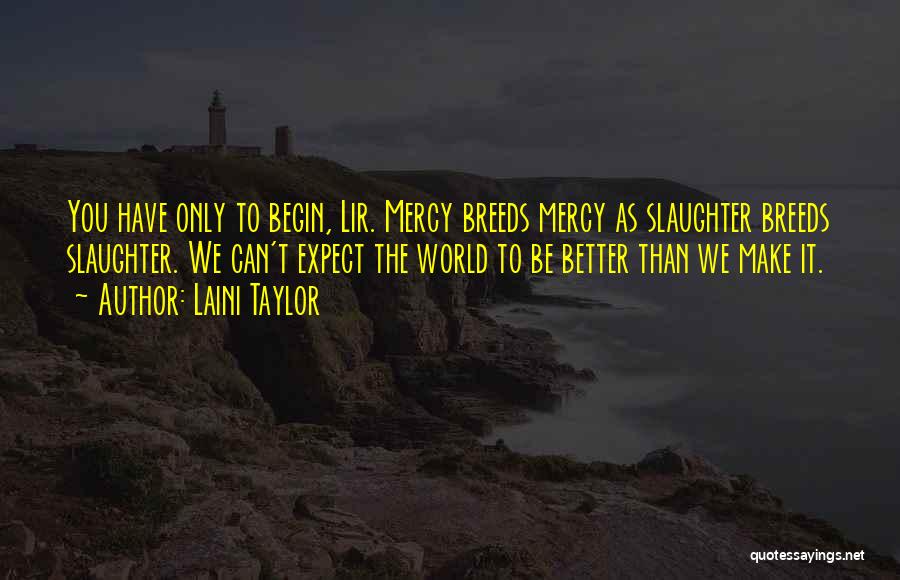 Expect No Mercy Quotes By Laini Taylor