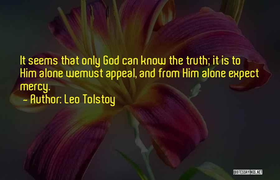 Expect No Mercy Quotes By Leo Tolstoy