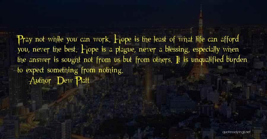 Expect Nothing But The Best Quotes By Dew Platt