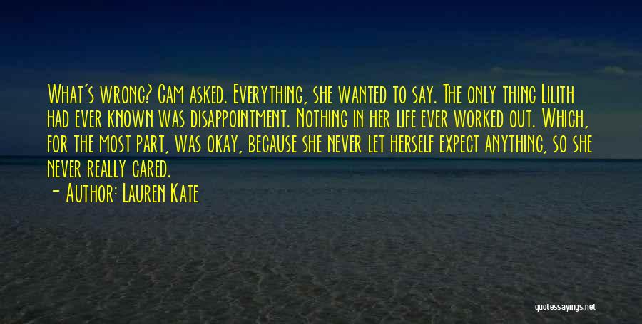 Expect Nothing In Life Quotes By Lauren Kate