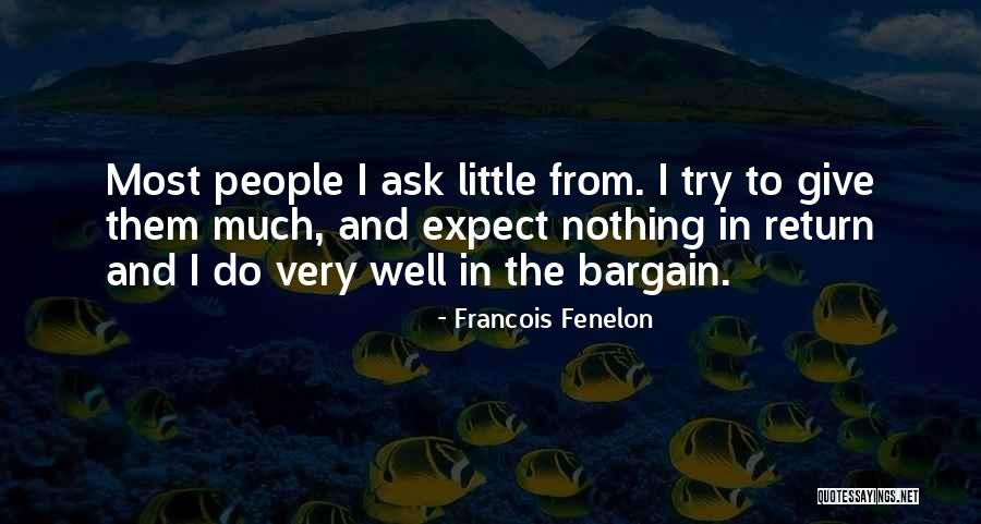 Expect Nothing In Return Quotes By Francois Fenelon Expect Nothing In Return Quotes By Francois Fenelon