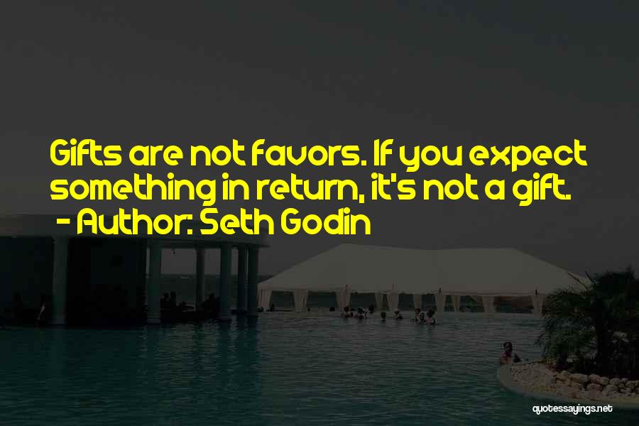 Expect Nothing In Return Quotes By Seth Godin