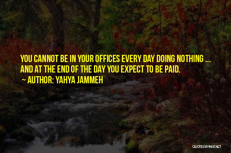 Expect Nothing Quotes By Yahya Jammeh