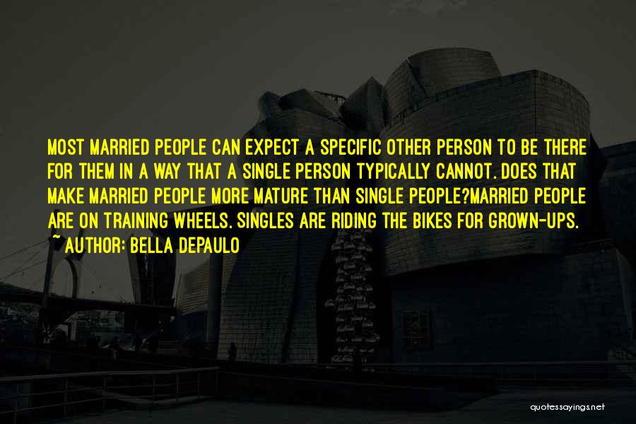 Expect Quotes By Bella DePaulo