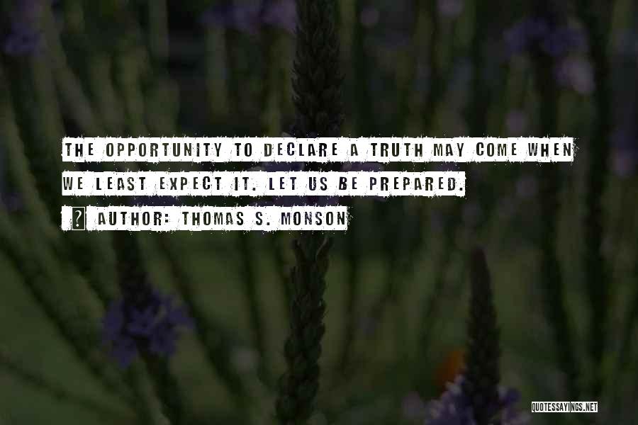 Expect Quotes By Thomas S. Monson