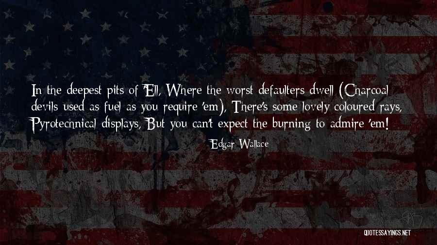 Expect The Worst Quotes By Edgar Wallace Expect The Worst Quotes By Edgar Wallace