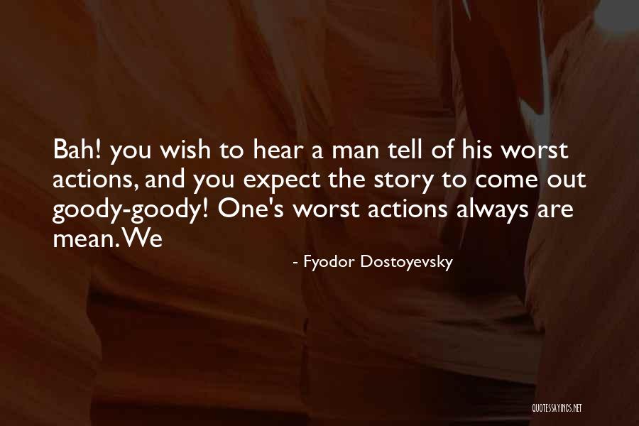 Expect The Worst Quotes By Fyodor Dostoyevsky Expect The Worst Quotes By Fyodor Dostoyevsky