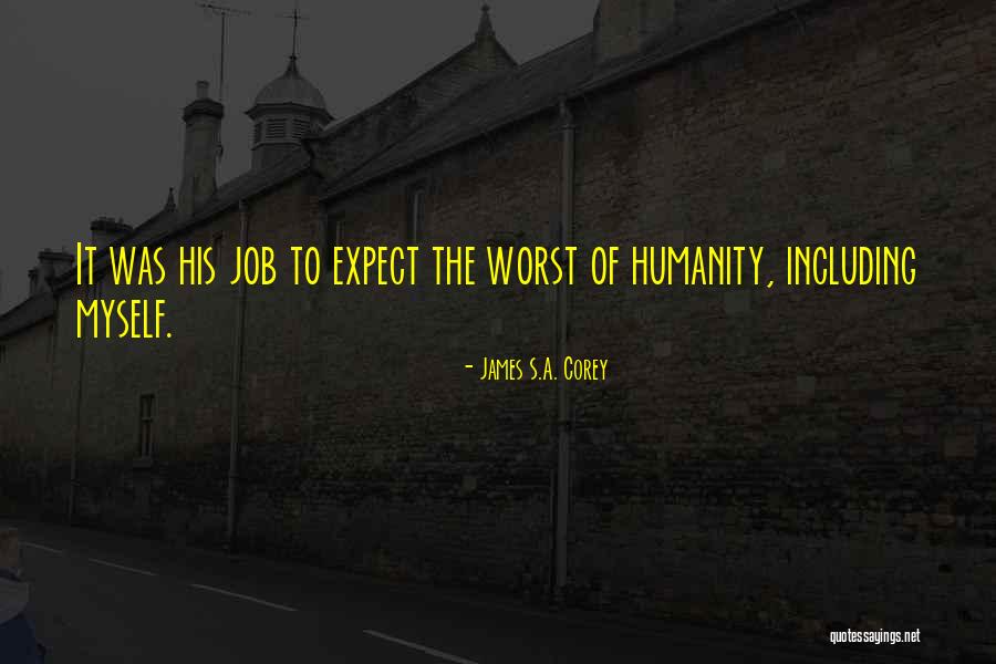 Expect The Worst Quotes By James S.A. Corey Expect The Worst Quotes By James S.A. Corey