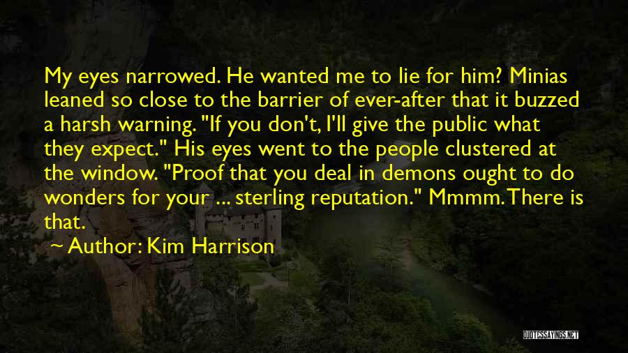 Expect What You Give Quotes By Kim Harrison