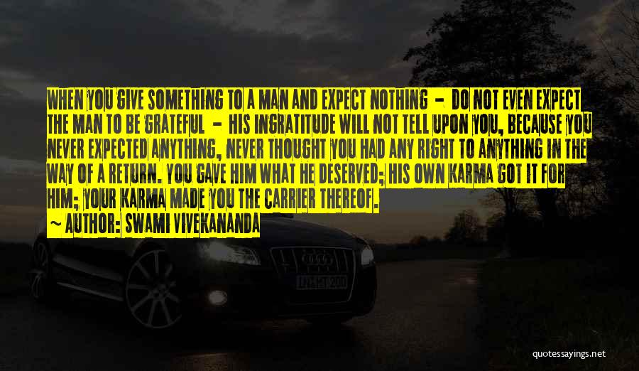 Expect What You Give Quotes By Swami Vivekananda