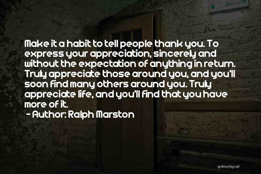 Expectation And Appreciation Quotes By Ralph Marston