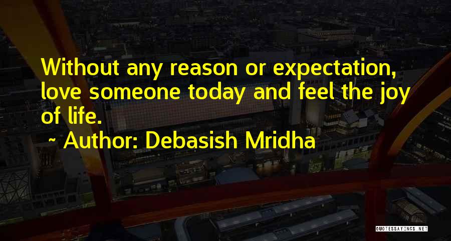 Expectation And Hope Quotes By Debasish Mridha