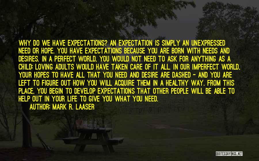 Expectation And Hope Quotes By Mark R. Laaser