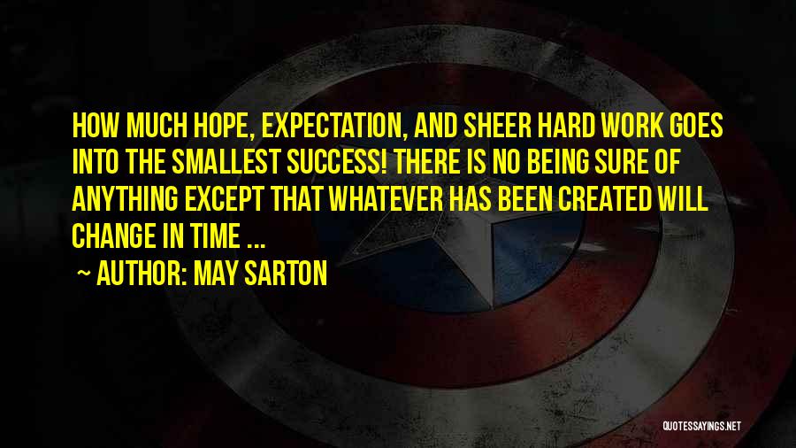 Expectation And Hope Quotes By May Sarton