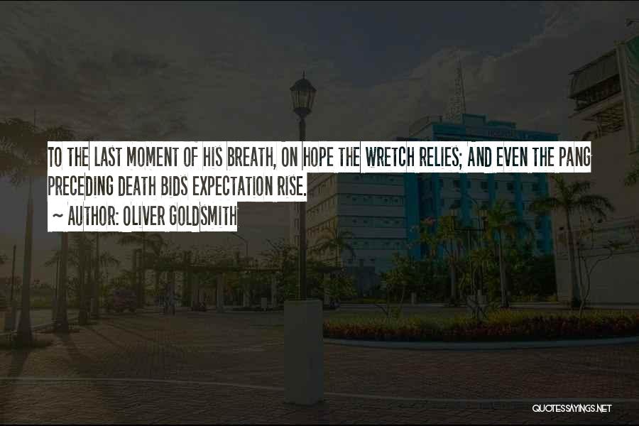 Expectation And Hope Quotes By Oliver Goldsmith