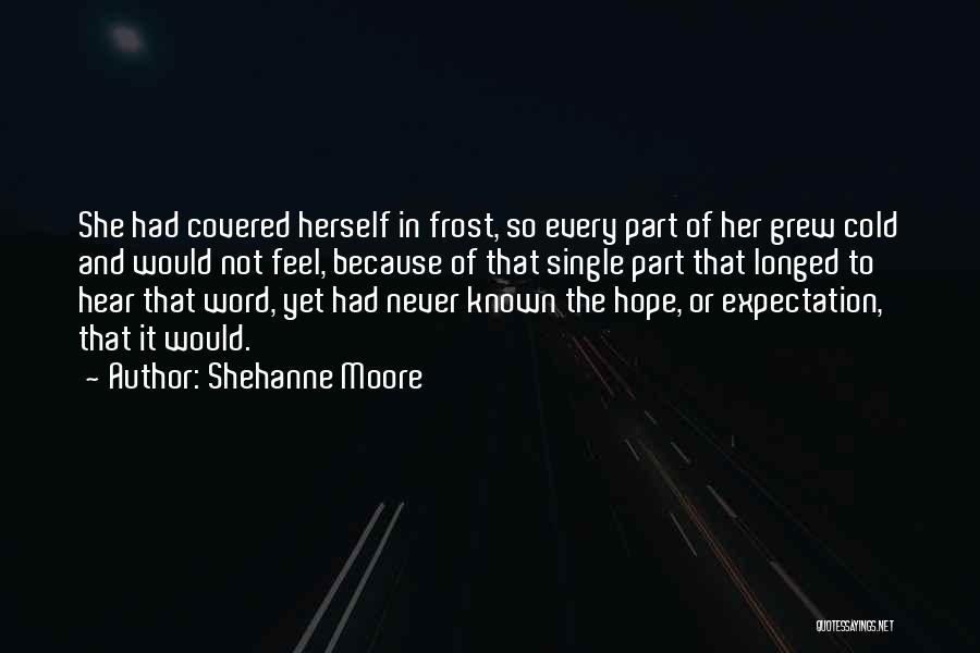 Expectation And Hope Quotes By Shehanne Moore