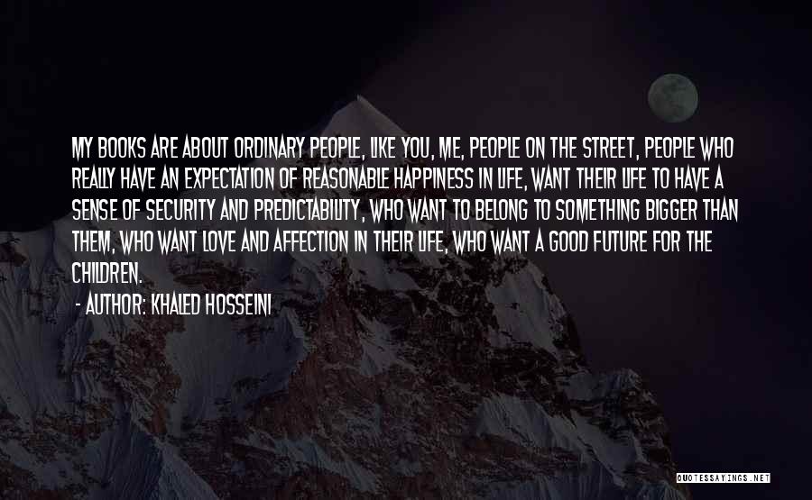 Expectation And Life Quotes By Khaled Hosseini