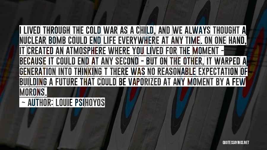 Expectation And Life Quotes By Louie Psihoyos