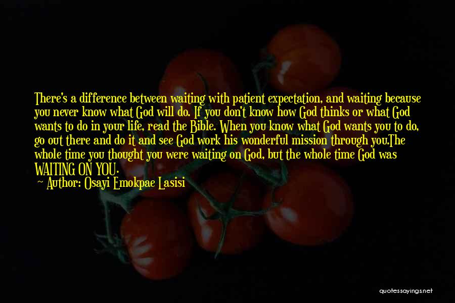 Expectation And Life Quotes By Osayi Emokpae Lasisi