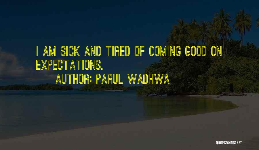 Expectation And Life Quotes By Parul Wadhwa