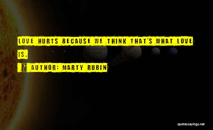 Expectation Hurts Love Quotes By Marty Rubin