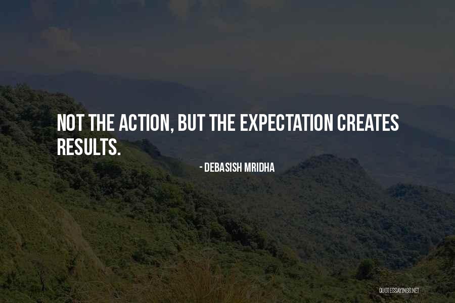 Expectation Life Quotes By Debasish Mridha Expectation Life Quotes By Debasish Mridha