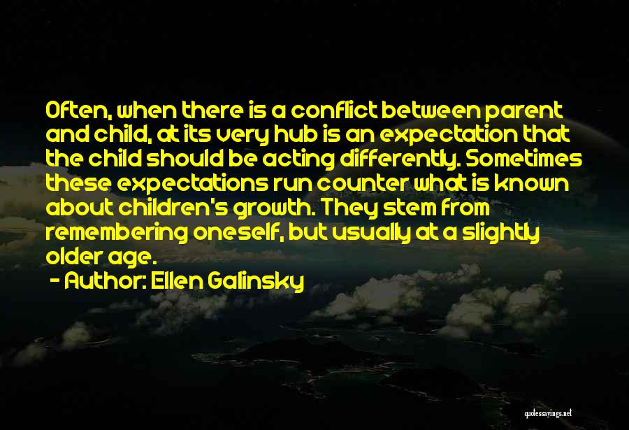 Expectation Quotes By Ellen Galinsky