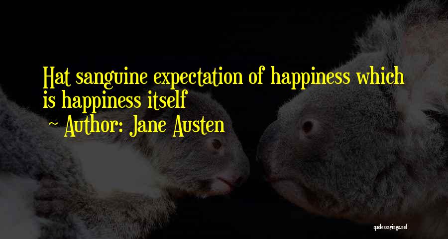Expectation Quotes By Jane Austen