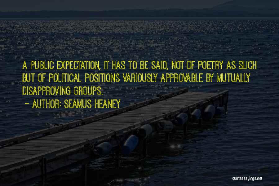 Expectation Quotes By Seamus Heaney