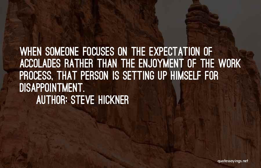 Expectation Quotes By Steve Hickner