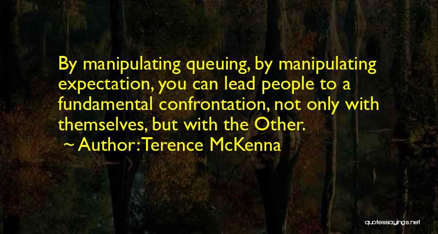 Expectation Quotes By Terence McKenna