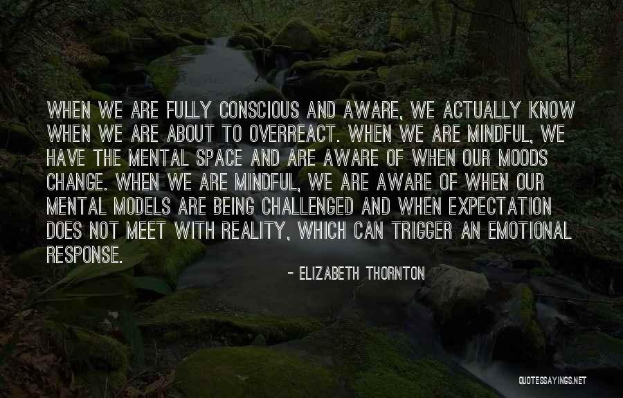 Expectation Vs Reality Quotes By Elizabeth Thornton Expectation Vs Reality Quotes By Elizabeth Thornton